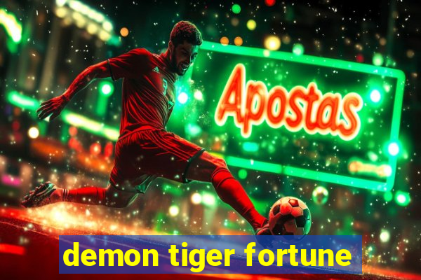 demon tiger fortune